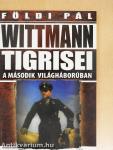 Wittmann Tigrisei a második világháborúban