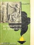 Ki teremtette az isteneket?