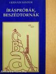 Íráspróbák, beszédtornák