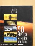 50 fontos kérdés a világról