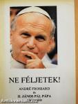 Ne féljetek!