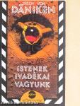 Istenek ivadékai vagyunk
