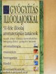 Gyógyítás Illóolajokkal