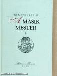 A másik mester I-II.