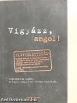 Vigyázz, angol!