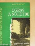 Ugrás a sötétbe