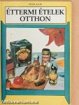 Éttermi ételek otthon