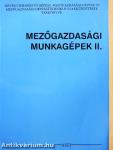 Mezőgazdasági munkagépek II.
