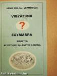 Vigyázunk egymásra?