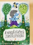 A nagyhatalmú sündisznócska