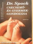 Dr. Spock csecsemő- és gyermekgondozása