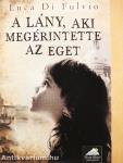 A lány, aki megérintette az eget