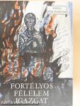 Fortélyos félelem igazgat