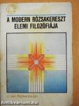 A modern rózsakereszt elemi filozófiája