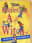 Boszilexikon A-tól Witch-ig