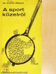 A sport közelről