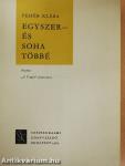 Egyszer - és soha többé
