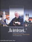"Ha kérdeznek..." (dedikált példány)