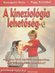 A kineziológia lehetőség-e arra, hogy közel kerüljünk önmagunkhoz, akár betegségeinken keresztül is?