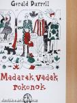 Madarak, vadak, rokonok