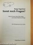Sonst noch Fragen?