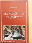 Az életet már megjártam
