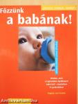 Főzzünk a babának!