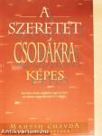 A szeretet csodákra képes