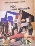 Hód nem alkuszik