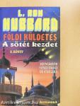A sötét kezdet