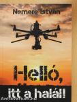 Helló, itt a halál!
