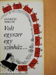 Volt egyszer egy színház...