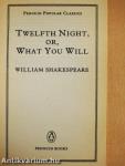 Twelfth Night, or, What You Will
