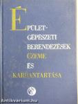 Épületgépészeti berendezések üzeme és karbantartása