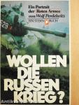 Wollen die Russen Krieg?