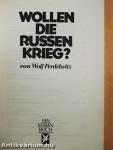 Wollen die Russen Krieg?