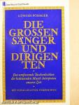 Die Grossen Sänger und Dirigenten