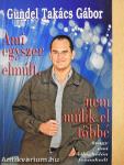 Ami egyszer elmúlt, nem múlik el többé