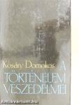 A történelem veszedelmei