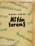 Mi fán terem?