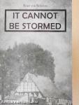 It Cannot Be Stormed