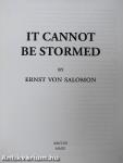 It Cannot Be Stormed
