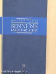 Bennünk lakik-e az Isten?