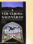 A Vér városa: Nagyvárad