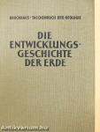 Die Entwicklungsgeschichte der Erde