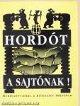Hordót a sajtónak!