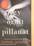 Egy őrült pillanat
