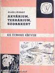 Akvárium, terrárium, szobakert