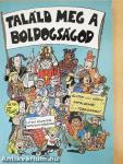 Találd meg a boldogságod