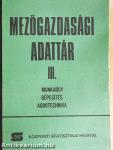 Mezőgazdasági adattár III.